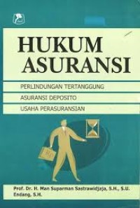 Image of Hukum Asuransi: perlindungan tertanggung, asuransi deposito, usaha perasuransian