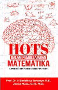 Image of Hots Dalam Pembelajaran Matematika : Kompilasi dan Analisis Hasil Penelitian / Benidiktus Tanujaya