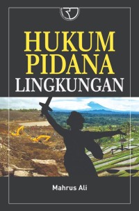 Image of Hukum pidana Lingkungan / Mahrus Ali