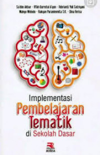 Image of Implementasi Pembelajaran Tematik di Sekolah Dasar /Sa'dun Akbar