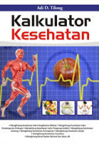 Image of Kalkulator Kesehatan / Adi D. Tilong