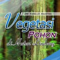 Image of Vegetasi Pohon di Hutan Lindung / Dwi Kameluh Agustina
