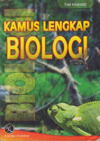 Image of Kamus Lengkap Biologi / Tim Kashiko