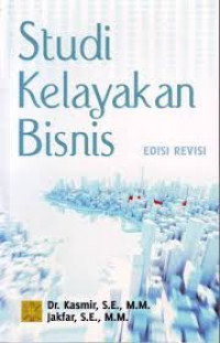 Image of Studi Kelayakan Bisnis (Edisi Revisi) / Kasmir