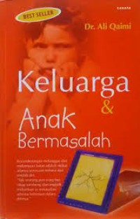 Image of Keluarga dan  Anak Bermasalah / Ali Qaimi; Terj. Najib Husein Alydrus