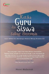 Image of Ketika guru dan siswa saling becermin / Husni Mubarrok