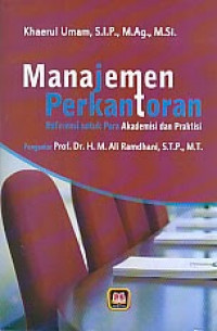 Image of Manajemen Perkantoran : referensi untuk para akademisi dan praktisi / Khaerul Umam