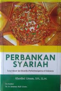 Image of Perbankan Syariah: dasar-dassr dan dinamika perkembangannya di Indonesia