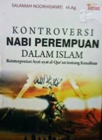 Image of Kontroversi Nabi Perempuan dalam Islam: Reinterpretasi Ayat-ayat al-Qur'an tentang Kenabian