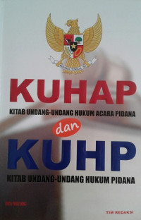 Image of KUHAP Kitab Undang-Undang Hukum Acara Pidana dan KUHP Kitab Undang-Undang Hukum Pidana / Tim Redaksi Efata Publishing