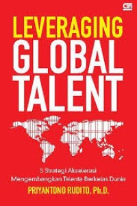 Image of The 5 e Leveraging global talent , 5 strategi akselerasi mengembangkan talenta berkelas dunia
