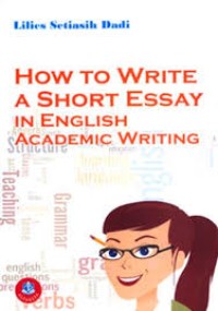 Image of How To Write A Short Essay In English Academic Writing / Lilies Setiasih Dadi