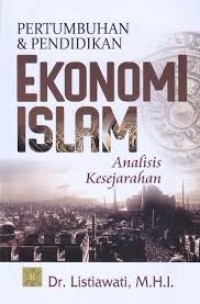 Image of Pertumbuhan dan Pendidikan Ekonomi Islam (analisis kesejarahan)