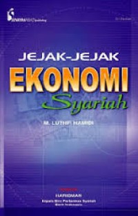 Image of Jejak-Jejak Ekonomi Syariah / Luthfi Hamidi