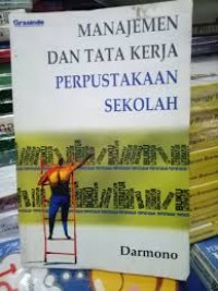 Image of Manajemen dan Tata Kerja Perpustakaan Sekolah / Darmono