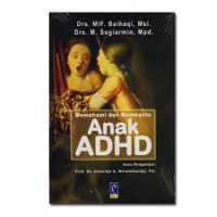 Image of Memahami dan membantu anak ADHD / Mif Baihaqi