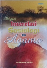 Image of Menggali Interelasi Sosiologi dan Agama / Silfia Hanani