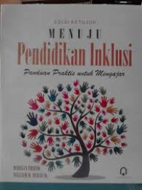 Image of Menuju Pendidikan inklusi : panduan Praktis untul Mengajar / Marilyn Friend, William D.Bursuck