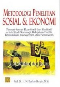 Image of Metodologi Penelitian Sosial dan Ekonomi: format format kuantitatif dan kualitatif untuk studi sosiologi, kebijakan publik, komunikasi, manajemen, dan pemasaran