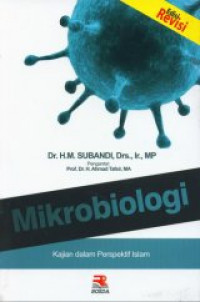 Image of Mikrobiologi : Kajian dalam Perspektif Islam Edisi Revisi / M. Subandi