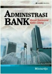 Image of Administrasi Bank: manual operasional kantor cabang