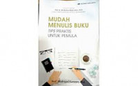 Image of Mudah Menulis buku : Tips Praktis untuk pemula / Mudrajad Kuncoro