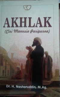 Image of Akhlak (Ciri Manusia Paripurna)