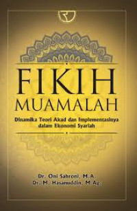 Image of Fikih Muamalah: Dinamika Teori Akad dan Implementasinya Dalam Ekonomi Syariah/ Oni Sahroni