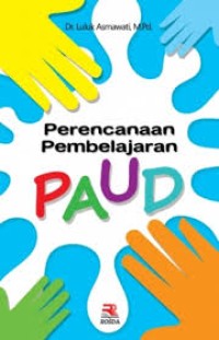 Image of Perencanaan Pembelajaran PAUD / Luluk Asmawati