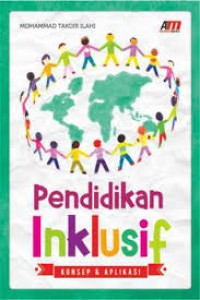 Image of Pendidikan Inklusif : Konsep dan Aplikasi / Mohammad Takdir Ilahi