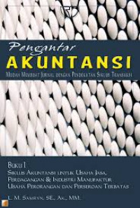 Image of Pengantar Akuntansi : Mudah Membuat Jurnal Dengan Pendekatan Siklus Transaksi / L.M. Samryn