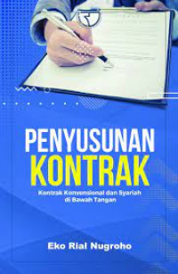 Image of Penyusunan Kontrak : Kontrak Konvensional dan syariah di Bawah Tangan / Eko Rial Nugroho