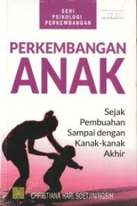 Image of Perkembangan Anak Sejak Pembuahan Sampai Dengan Kanak-kanak Akhir