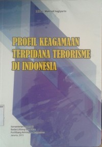 Image of Profil Keagamaan Terpidana Terorisme di Indonesia / M. Adlin Sila