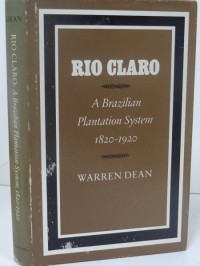 Image of Rio Claro : a Brazilian Plantation system 1820-1920 / Warren dean