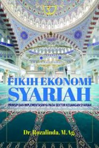 Image of Fikih Ekonomi Syariah: prinsip dan implementasinya pada sektor keuangan syariah / Rozalinda