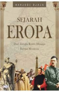Image of Sejarah Eropa: dari Eropa Kuno hingga Eropa Modern / Wahjudi Djaja