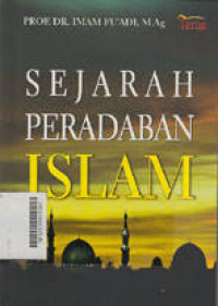 Image of Sejarah Peradaban Islam / Imam Fu'adi