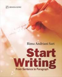 Image of Start Writing : From Sentence To Paragrafh / Rima Andriani sari