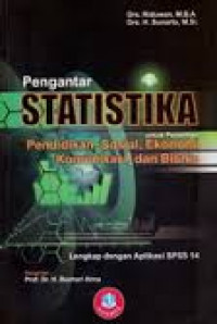 Image of Pengantar Statistika untuk Penelitian : Pendidikan, Sosial, Ekonomi, Komunikasi, dan Bisnis / Riduwan