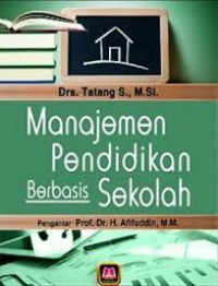 Image of Manajemen Pendidikan Berbasis Sekolah / Tatang S.