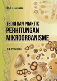 Image of Teori dan Praktik Perhitungan Mikroorganisme / Pradhika