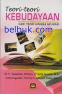 Image of Teori - Teori Kebudayaan : Dari Teori Hingga Aplikasi / Sulasman