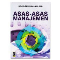 Image of Asas-Asas Manajemen / Ulber Silalahi