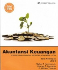 Image of Akuntansi Keuangan = International Financial Reporting Standards - IFRS (Jilid 2) / Walter T.Harrison Jr.
