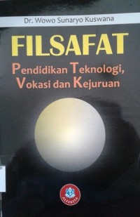 Image of Filsafat Pendidikan Teknologi, Vokasi dan Kejuruan